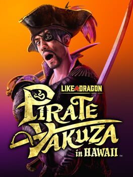 Like a Dragon: Pirate Yakuza in Hawaii - PC game