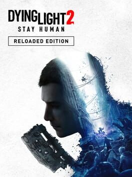 Dying Light 2: Stay Human - Reloaded Edition - PC game