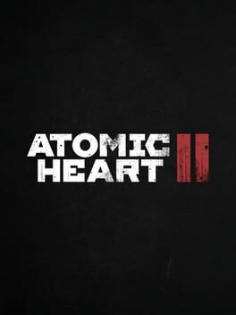 Atomic Heart II - jaquette du jeu PC à venir