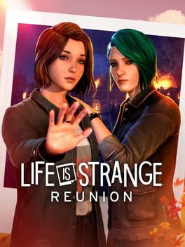 Life is Strange: Reunion - PC game