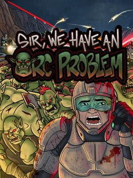 Sir, We Have an Orc Problem - cheap PC game