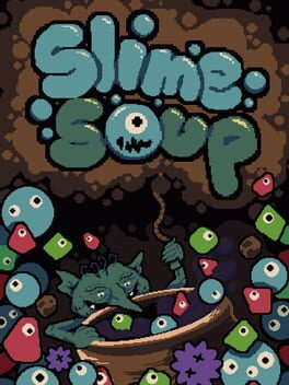 Slime Soup - jeu PC