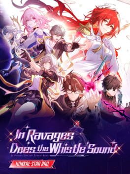 Honkai: Star Rail - In Ravages Does the Whistle Sound - jaquette du jeu PC à venir