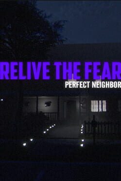 Relive the Fear: Perfect Neighbor - jaquette du jeu PC à venir