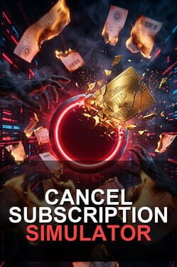 Cancel Subscription Simulator - jaquette du jeu PC à venir