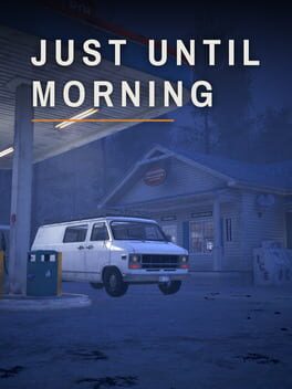 Just Until Morning - jaquette du jeu PC à venir
