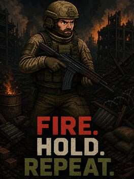 Fire. Hold. Repeat. - jaquette du jeu PC à venir