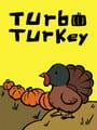 Turbo Turkey