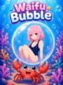 Waifu Bubble
