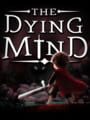 The Dying Mind