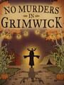No Murders in Grimwick