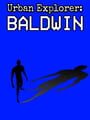 Urban Explorer: Baldwin