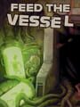 Feed the Vessel